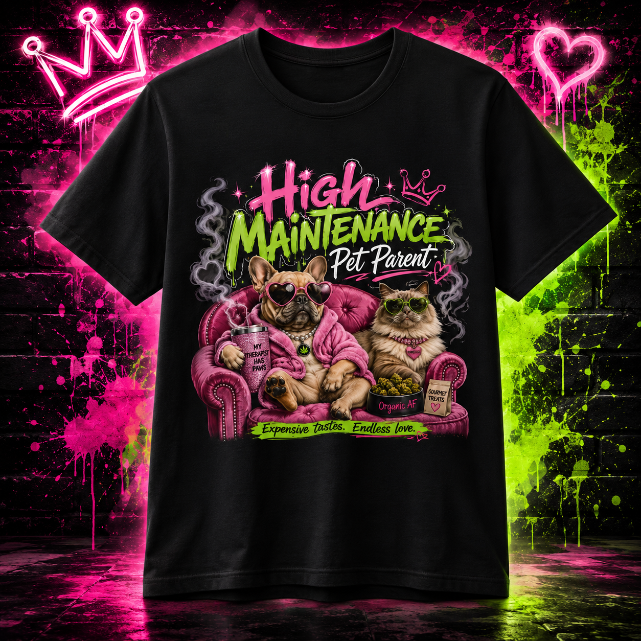 High Maintenance Pet Parent T-Shirt | Funny Dog & Cat Lover Cannabis Inspired Tee