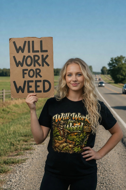 Will Work for Weed T-Shirt – Funny Cannabis Skeleton Shirt – 420 Graphic Tee – Stoner Humor Weed Lover Gift – Marijuana Street Art Apparel